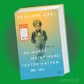Produktbild: DU MUSST MEINE HAND FESTER HALTEN, NR. 104 | SUSANNE ABEL | Roman - Buch