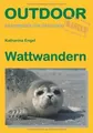 Produktbild: Wattwandern: Outdoorhandbuch von Katharina Engel | Buch | Zustand gut