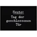 Produktbild: MoonWorks® Fußmatte mit Spruch lustig Heute: Tag der geschlossenen Tür ironisch sarkastisch rutschfest & waschbar Weiss 60x40cm