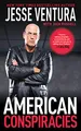 Produktbild: American Conspiracies: Lies, Lies, and More Dirty Lies that the Government Tells Us