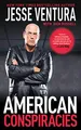Produktbild: American Conspiracies: Lies, Lies, and More Dirty L by Ventura, Jesse 160239802X