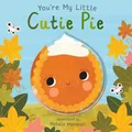 Produktbild: Nicola Edwards You're My Little Cutie Pie (Kartonbuch) You're My Little
