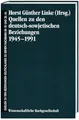 Produktbild: Quellen zu den deutsch-sowjetischen Beziehungen 1945-1991 (Freiherr vom Stein - Gedächtnisausgabe. Reihe D: Quellen zu den Beziehungen Deutschlands zu seinen Nachbarn im 19. und 20. Jahrhundert)