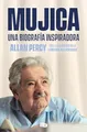 Produktbild: Mujica. Una biografía inspiradora: Una biografía inspiradora/ An Inspiring Biography (No ficción)