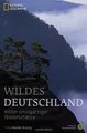 Produktbild: Wildes Deutschland: Bilder einzigartiger Natursch... | Buch | Zustand akzeptabel
