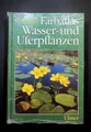 Produktbild: Wasser- und Uferpflanzen (Farbatlanten)