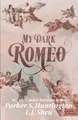 Produktbild: My Dark Romeo: An Enemies-to-Lovers..., Huntington, Par
