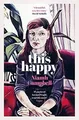 Produktbild: This Happy: Shortlisted for the An Post Irish Book ... | Buch | Zustand sehr gut