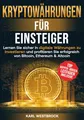 Produktbild: Kryptowährungen für Einsteiger: Lernen Sie sicher in digitale Währungen zu investieren und profitieren Sie erfolgreich von Bitcoin, Ethereum & Altcoin