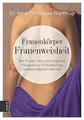 Produktbild: Frauenkörper - Frauenweisheit: Wie Frauen ihre ursp... | Buch | Zustand sehr gut