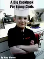 Produktbild: A Big Cookbook For Young Chefs Mary Warren Taschenbuch Kartoniert / Broschiert