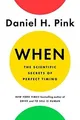 Produktbild: When: The Scientific Secrets of Perfect Timing von Pink,... | Buch | Zustand gut