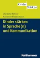 Produktbild: Kinder stärken in Sprache(n) und Kommunikation (KinderStärken, 9, Band 9)