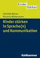 Produktbild: Kinder stärken in Sprache(n) und Kommunikation Charlotte Röhner