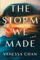 Produktbild: The Storm We Made: A Novel von Chan, Vanessa | Buch | Zustand gut