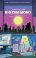 Produktbild: Bis zum Mond: Roman | Der große Bestseller aus Korea über drei junge Frauen, die