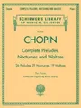 Produktbild: Complete Preludes, Nocturnes and Waltzes: 26 Preludes, 21 Nocturnes, 19