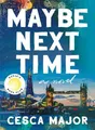 Produktbild: Cesca Major Maybe Next Time (Gebundene Ausgabe)