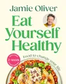 Produktbild: Eat Yourself Healthy: Jamie’s Ultimate Cookbook for Everyday Healthy Eating - With a 2-Week Health Kickstart Plan