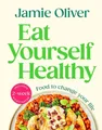 Produktbild: Belletristik Eat Yourself Healthy Jamie Oliver