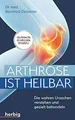 Produktbild: Arthrose ist heilbar: Die wahren Ursachen verstehen... | Buch | Zustand sehr gut