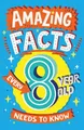 Produktbild: Catherine Brereton Amazing Facts Every 8 Year Old Needs to Know (Taschenbuch)