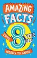 Produktbild: Catherine Brereton - Amazing Facts Every 8 Year Old Needs to Know - Pa - G245z