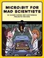 Produktbild: Micro:bit for Mad Scientists | Simon Monk | Taschenbuch | Englisch | 2019