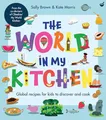 Produktbild: The World In My Kitchen: Global recipes for kids to discover and cook (from the co-devisers of CBeebies' My World Kitchen)