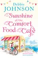 Produktbild: Sunshine at the Comfort Food Café: The most romantic, heartwarming and feel good novel of the summer!
