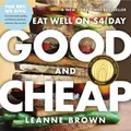 Produktbild: Good and Cheap: Eat Well on $4/Day, Brown, Leanne