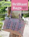 Produktbild: Sew Brilliant Bags: Choose from 12 Beautiful Projects, Then Design Your Own