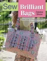 Produktbild: Sew Brilliant Bags: Choose from 12 Beautiful Projects, Then Design Your Own
