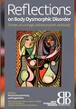 Produktbild: Reflections on Body Dysmorphic Disorder: Stories of Courage, Determination and Hope