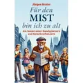 Produktbild: Für den Mist bin ich zu alt