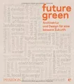 Produktbild: Future green: Architektur und Design für eine besse... | Buch | Zustand sehr gut