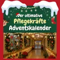 Produktbild: Der ultimative Pflegekräfte-Adventskalender: 24 Tage Spaß. Das ideale Geschenk