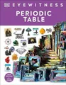 Produktbild: Periodic Table (Gebundene Ausgabe) DK Eyewitness
