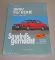 Produktbild: Reparaturanleitung So wird's gemacht BMW 5er Reihe E12 + E28, Baujahre 1972-1987
