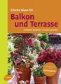 Produktbild: Frische Ideen für Balkon und Terrasse Christine Amann
