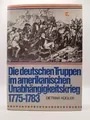Produktbild: Die deutschen Truppen im amerikanischen Unabhängigkeitskrieg 1775-1783