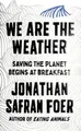 Produktbild: Wir Sind Das Wetter: Den Planeten Retten Beginnt Beim Frühstück Jonath
