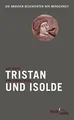 Produktbild: Tristan und Isolde: Die großen Geschichten der Menschhei... | Buch | Zustand gut
