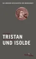 Produktbild: Tristan und Isolde: Die großen Geschichten der Me... | Buch | Zustand akzeptabel