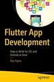 Produktbild: Flutter App Development: How to Write for iOS and Androi... | Buch | Zustand gut