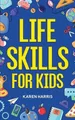 Produktbild: Karen Harris Life Skills for Kids (Taschenbuch)