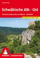 Produktbild: Schwäbische Alb Ost: Zwischen Uracher Alb und Albuch - Härtsfeld. 50 Touren mit GPS-Tracks (Rother Wanderführer)