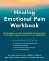 Produktbild: Healing Emotional Pain Workbook: Process-Based CBT Tools for Moving Beyond Sadness, Fear, Worry, and Shame to Discover Peace and Resilience