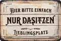 Produktbild: Retro Blechschild NUR DASITZEN LIEBLINGSPLATZ Schild Garten Deko Metall 20x30cm