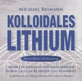 Produktbild: Kolloidales Lithium Herz-Stirn-Verbindung | Pavlina Klemm | Audio-CD | Deutsch
